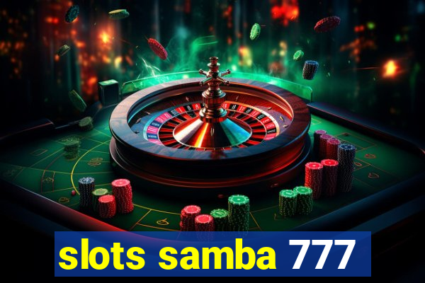 slots samba 777